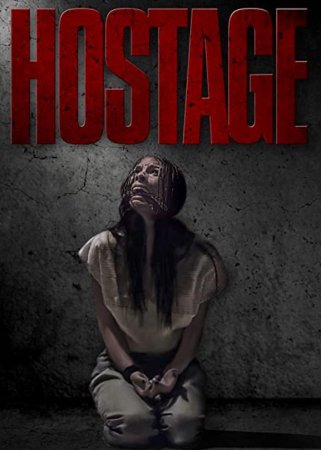 Заложник / Hostage (2021)