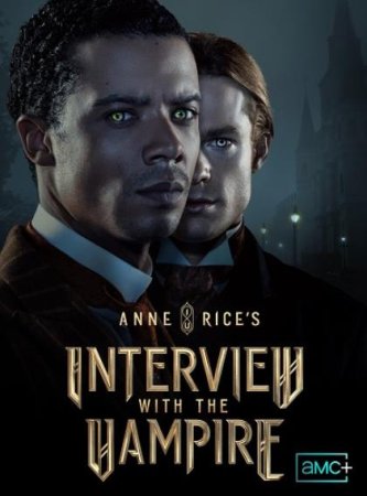 Интервью с вампиром (1 сезон) (2022)
